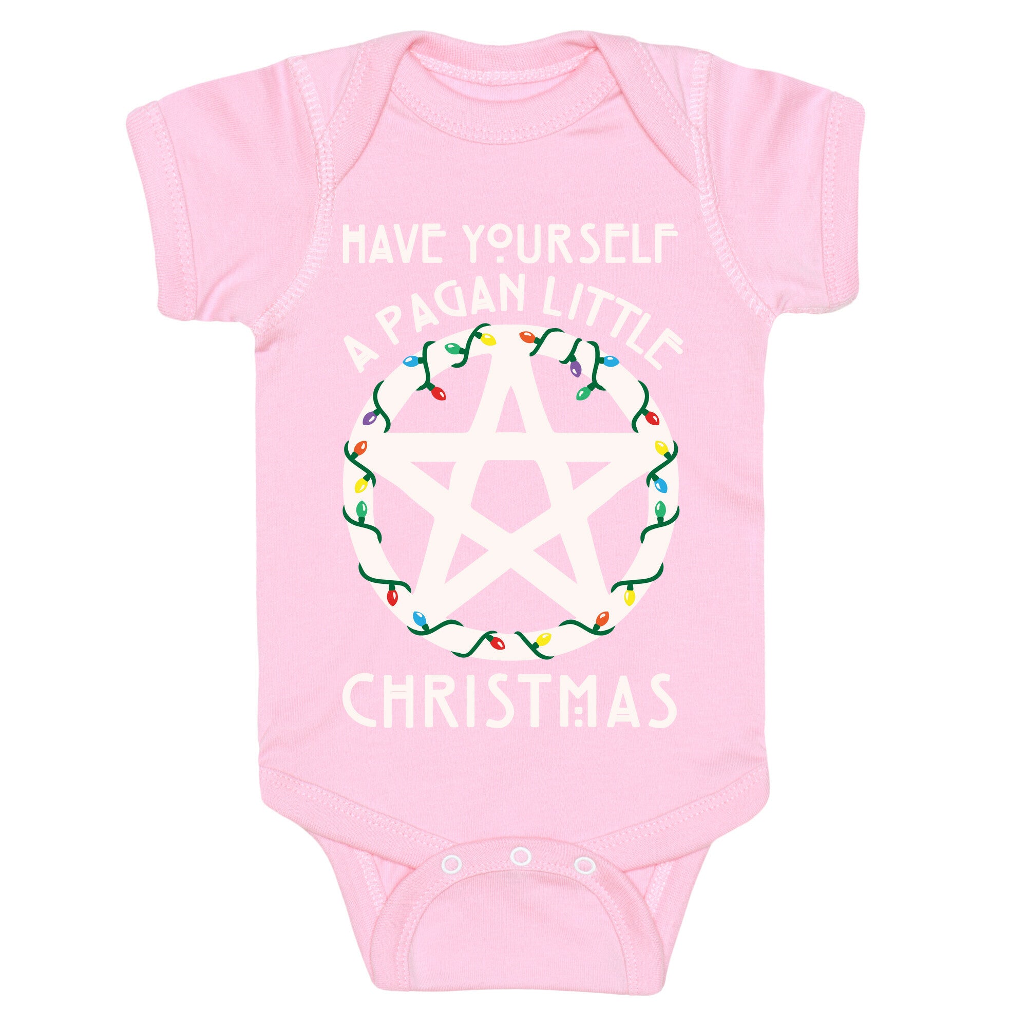Have Yourself A Pagan Little Christmas Parody White Print Baby One Piece